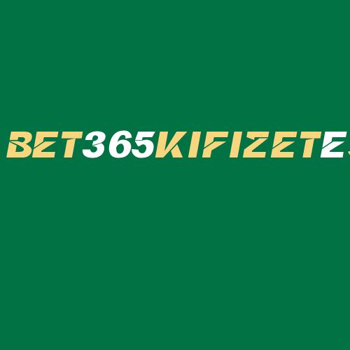 Logo da BET365KIFIZETéS